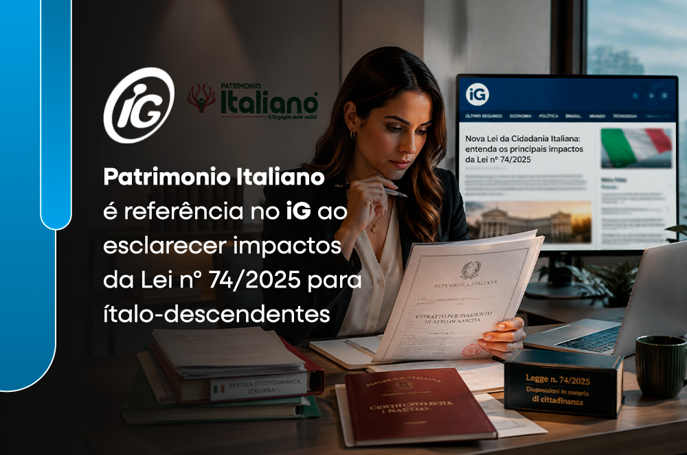 Patrimonio Italiano é referência no iG ao esclarecer impactos da Lei nº 74/2025 para ítalo-descendentes